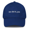 We Did It, Joe Hat by Shrill Society - Shrill Society 
