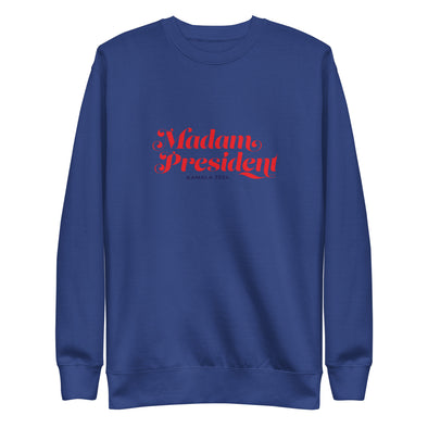 Madam President Sweatshirt