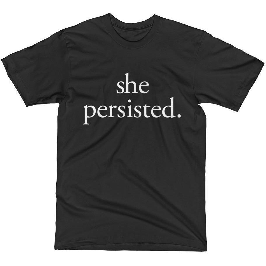 She Persisted Shirt | Shrill Society