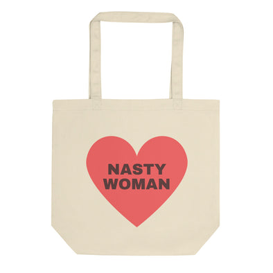 Nasty Woman Eco Tote Bag - Shrill Society 