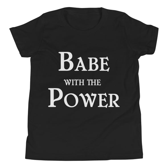 Babe With The Power Youth Short Sleeve T-Shirt - Shrill Society 