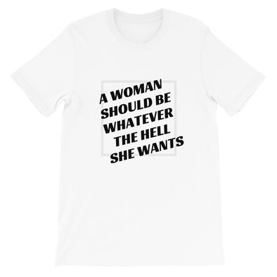 A Woman Should Be Whatever She Wants Shirt - Shrill Society 