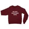 Filthy Mouthed Wife Sweatshirt (Limited Edition) - Shrill Society 