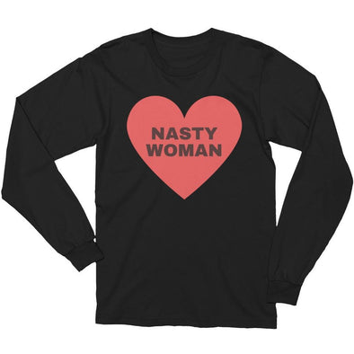 Nasty Woman Long Sleeve Shirt (unisex) - Shrill Society 