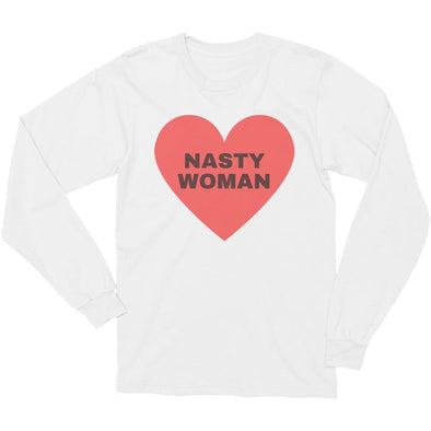 Nasty Woman Long Sleeve Shirt (unisex) - Shrill Society 
