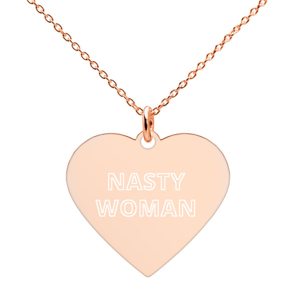 Nasty Woman Engraved Heart Necklace - Shrill Society 