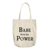 Babe With The Power Eco Tote Bag - Shrill Society 